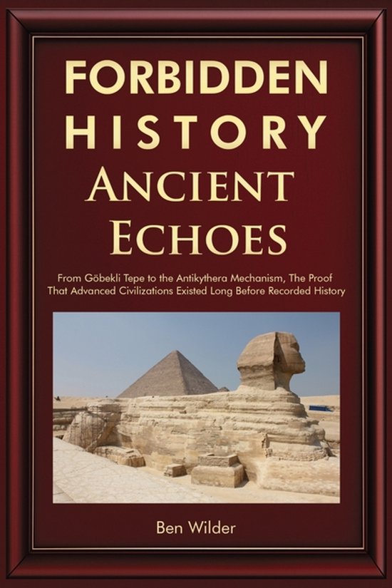 Gifts for History Buffs- Forbidden History Ancient Echoes - cover