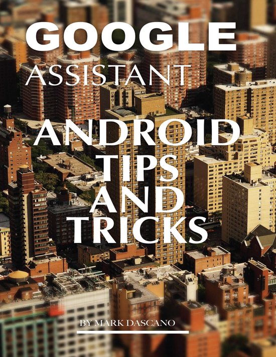 Google Assistant: Android Tips and Tricks - cover