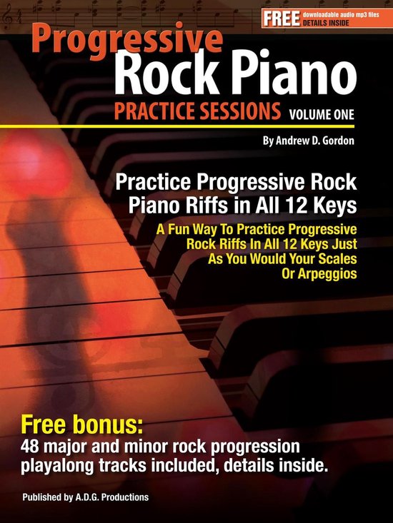 Practice Sessions - Progressive Rock Piano Practice Sessions Volume 1 In All 12 Keys