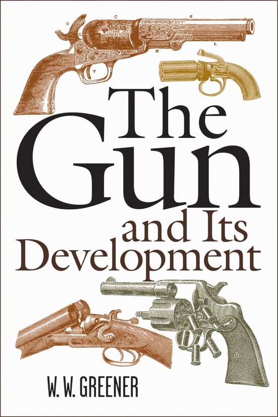 The Gun and Its Development - cover