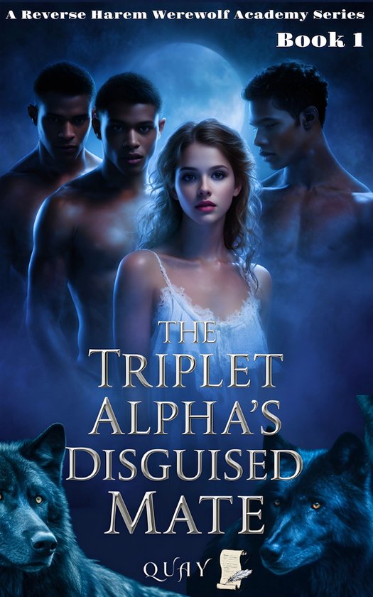 A Reverse Harem Werewolf Academy Series 1 The Triplet Alpha's