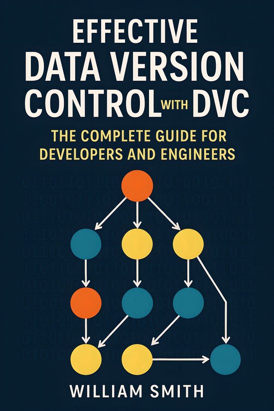 Effective Data Version Control with DVC (ebook), William Smith ...