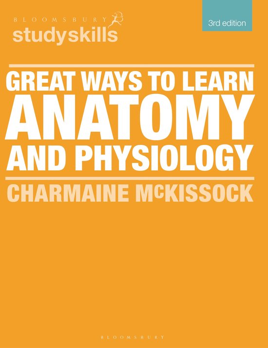 Bloomsbury Study Skills - Great Ways to Learn Anatomy and Ph ... - cover