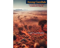 Among Cannibals: An Account of Four Years' Travels in Australia and of Camp Life