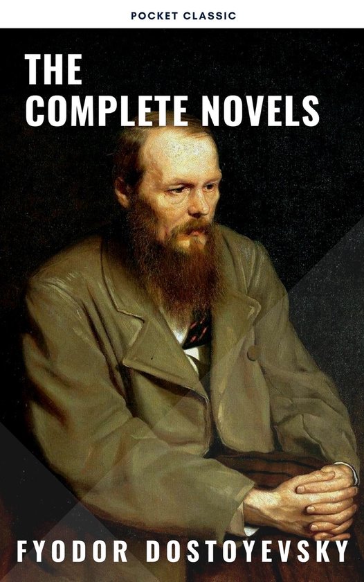 Fyodor Dostoyevsky: The Complete Novels - cover