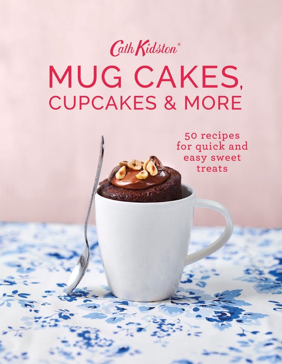 Cath Kidston Mug Cakes, Cupcakes and More! - cover