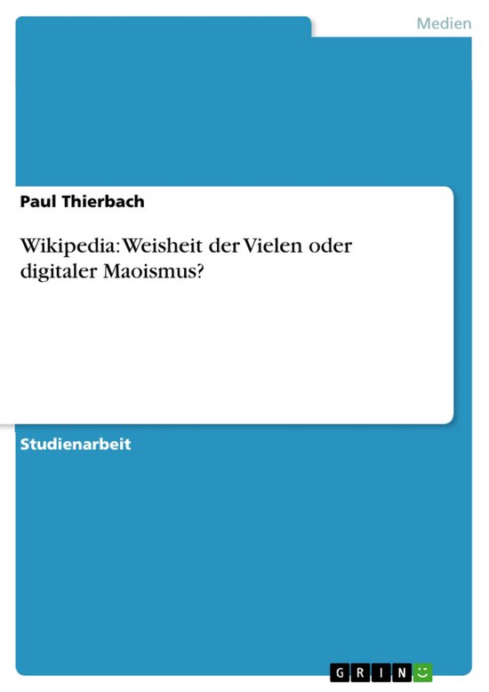 Wikipedia: Weisheit der Vielen oder digitaler Maoismus? - cover