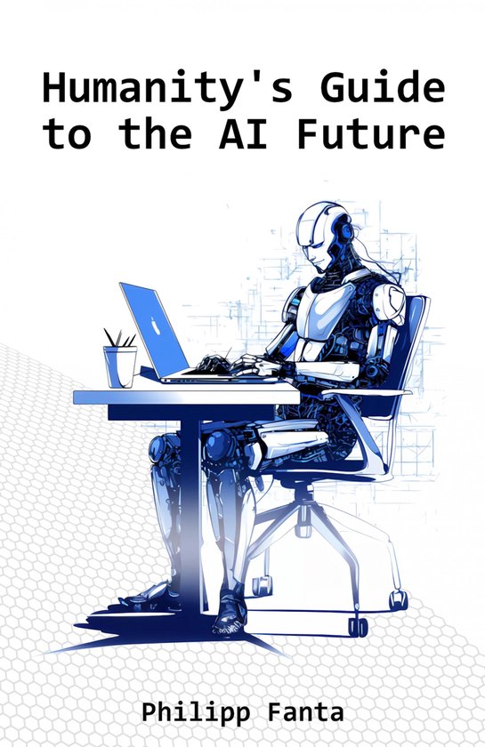 Humanity's Guide to the AI Future - cover