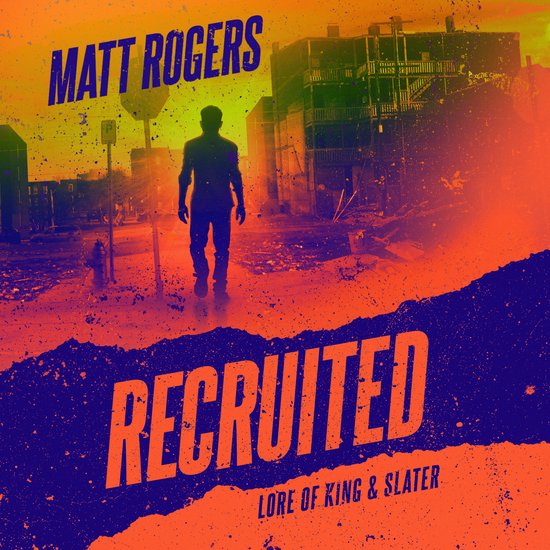 Lore of King & Slater- Recruited - cover