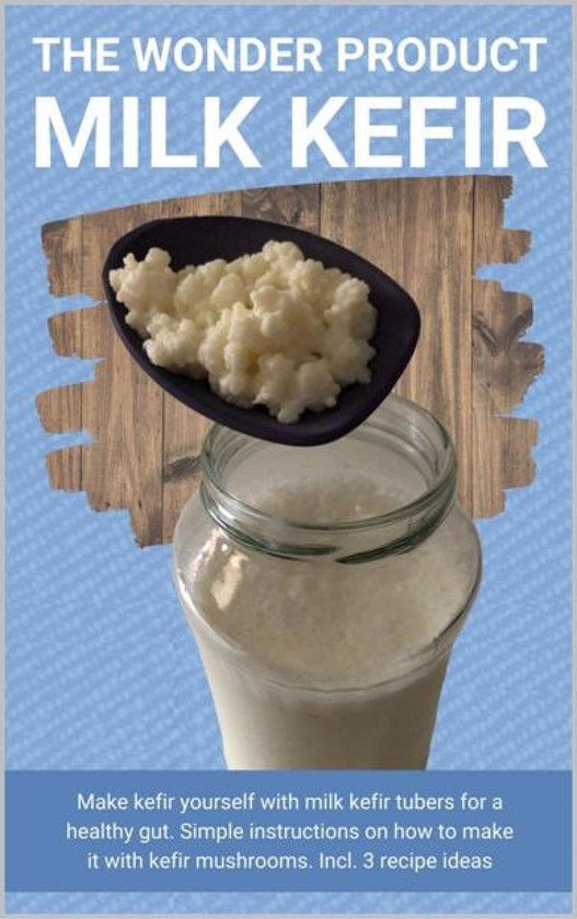 The wonder product milk kefir - cover