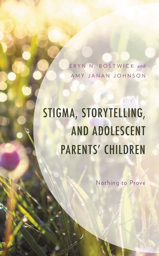 Stigma, Storytelling, and Adolescent Parents' Children - cover