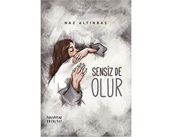Sensiz De Olur