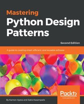 Mastering Python Design Patterns