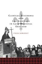 Clerical Discourse And Lay Audience In Late Medieval England