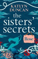 The Sisters’ Secrets 1 - The Sisters’ Secrets: Rose (The Sisters’ Secrets, Book 1)