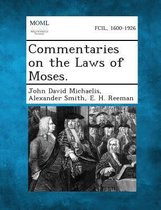 Commentaries on the Laws of Moses.