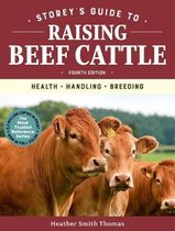 Storey's Guide to Raising Beef Cattle, 4th Edition