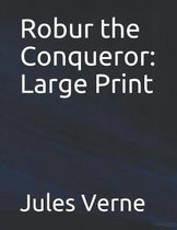 Robur the Conqueror