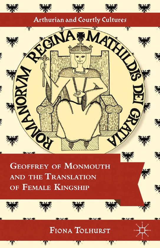 Foto: Arthurian and courtly cultures geoffrey of monmouth and the translation of female kingship