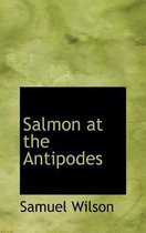 Salmon at the Antipodes