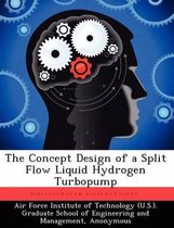 The Concept Design of a Split Flow Liquid Hydrogen Turbopump