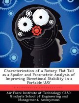 Characterization of a Rotary Flat Tail as a Spoiler and Parametric Analysis of Improving Directional Stability in a Portable Uav