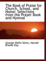 The Book of Praise for Church, School, and Home