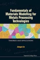 Fundamentals of Materials Modelling for Metals Processing Technologies