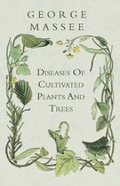 Diseases Of Cultivated Plants And Trees