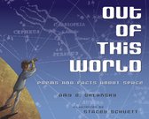 Out of This World: Poems and Facts about Space