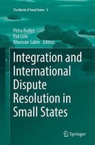 The World of Small States- Integration and International Dispute Resolution in Small States