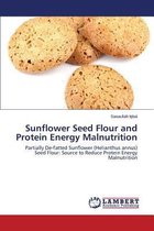Sunflower Seed Flour and Protein Energy Malnutrition
