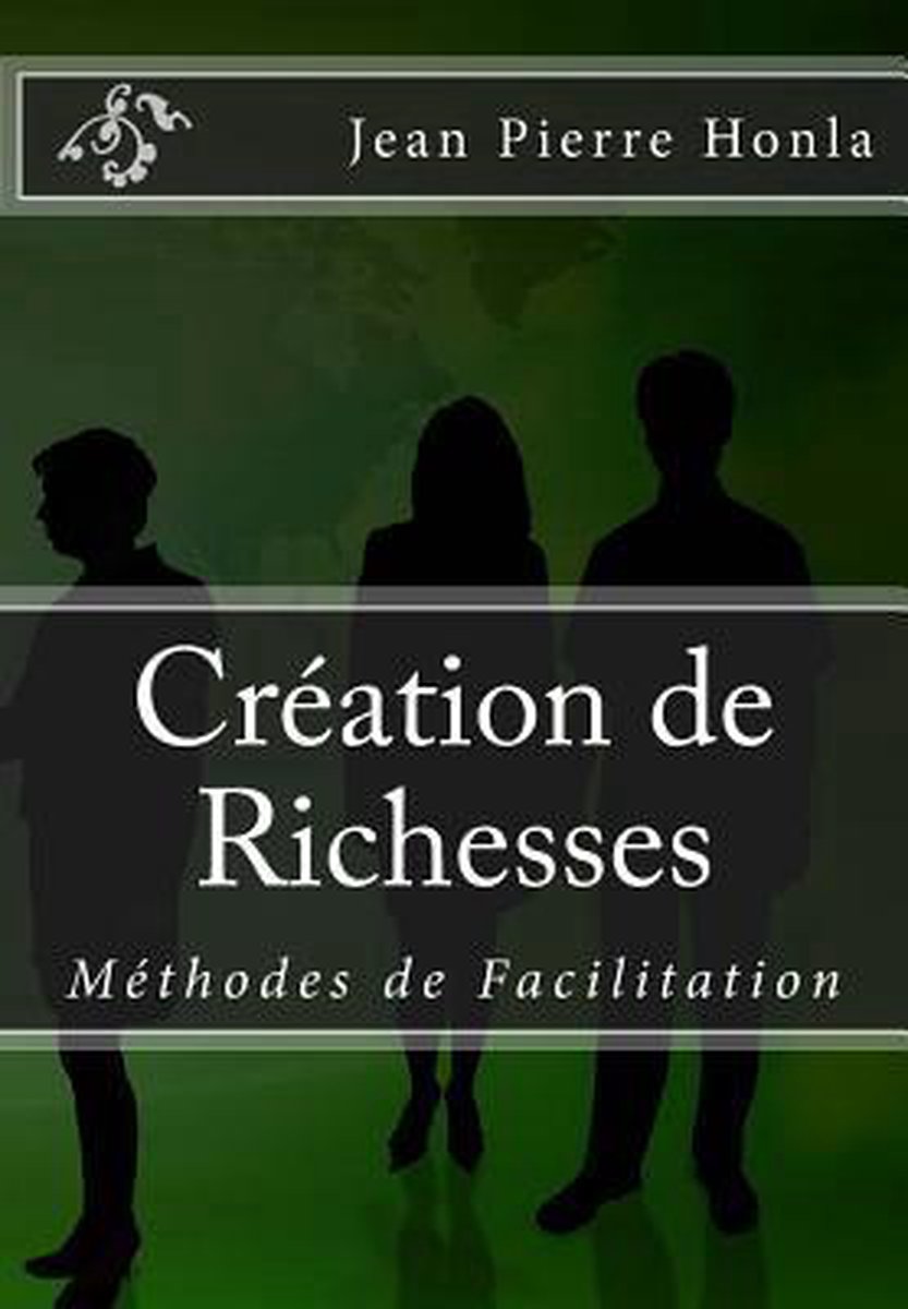 Creation de Richesses - Jean Pierre Honla
