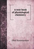 A text-book of physiological chemistry