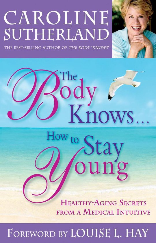 The Body Knows... How to Stay Young - cover