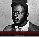 American Epic: The Best Of Blind Willie Johnson
