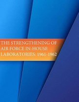 The Strengthening of Air Force In-House Laboratories