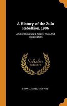 A History of the Zulu Rebellion, 1906