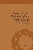 Political and Popular Culture in the Early Modern Period- Monarchism and Absolutism in Early Modern Europe