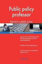 Public Policy Professor Red-Hot Career Guide; 2538 Real Interview Questions