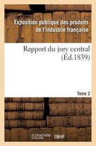 Rapport Du Jury Central. Tome 2