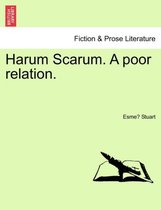 Harum Scarum. a Poor Relation.