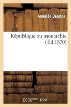 Histoire- République Ou Monarchie