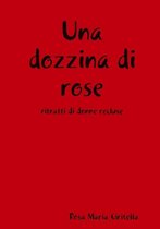 Una Dozzina Di Rose