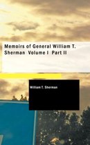Memoirs of General William T. Sherman Volume I Part II