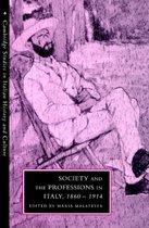 Society And The Professions In Italy, 1860-1914