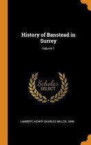 History of Banstead in Surrey; Volume 1