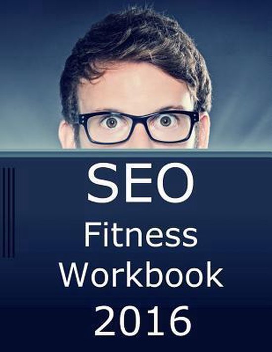 Seo Fitness Workbook, 2016 Edition