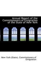 Annual Report of the Commissioners of Emigration of the State of New York