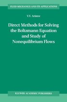 Direct Methods for Solving the Boltzmann Equation and Study of Nonequilibrium Flows